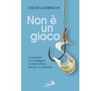 Non è un gioco. Conoscere e sconfiggere la dipendenza da gioco d'azzardo