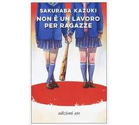 Non è un lavoro per ragazze