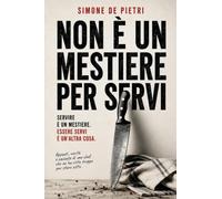 Non è un mestiere per servi