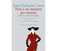 Non è un mestiere per uomini. I primi tre casi di Violet Strange. Testo inglese a fronte