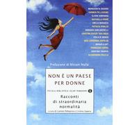 Non è un paese per donne. Racconti di straordinaria normalità