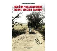 Non è un paese per uomini, vecchi, donne e bambini