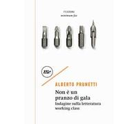 Non è un pranzo di gala. Indagine sulla letteratura working class
