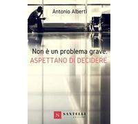 Non è un problema grave. Aspettano di decidere