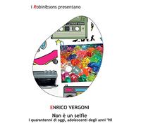 Non è un selfie - Vergoni Enrico