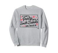 Non è Una Festa Fino a Quando Non entra Una Ragazza del South Dakota,Orgoglioso Gi Felpa
