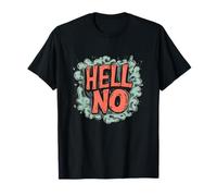 Non è una possibilità con questo vestito Hell No Statement Maglietta