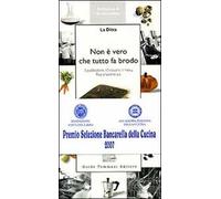 Non è vero che tutto fa brodo. 3 pubblicitarie, 10 racconti, 1 menu. Riso e lacrime q.b.