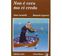 Non è vero ma ci credo