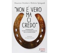 «Non è vero ma ci credo». Osservazioni storico antropologiche sulle superstizioni