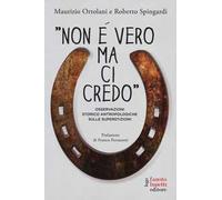 «Non è vero ma ci credo». Osservazioni storico antropologiche sulle superstizioni