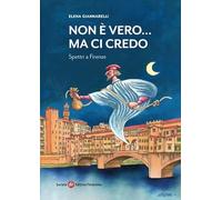 Non è vero... ma ci credo. Spettri a Firenze