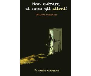 Non entrare, ci sono gli alieni!: Edizione misteriosa