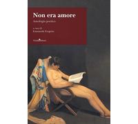 Non era amore. Antologia poetica [Paperback] [Dec 21, 2023] Forgetta, Emanuela
