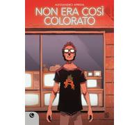 Non era così colorato