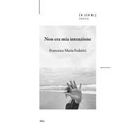 Non era mia intenzione