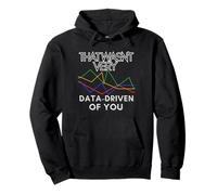 Non era molto basato sui dati di te Data Analyst Data Geek Felpa con Cappuccio