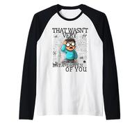 Non era molto basato sui dati di te Data Analyst Data Geek Maglia con Maniche Raglan