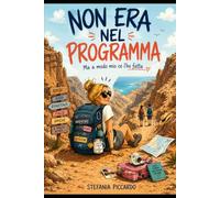 NON ERA NEL PROGRAMMA: Ma a modo mio ce l'ho fatta
