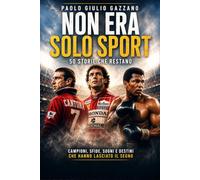 Non era solo sport: 50 storie che restano