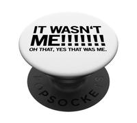 Non ero io! Oh Quello, Sì, ero io. (Divertente) PopSockets PopGrip Adesivo