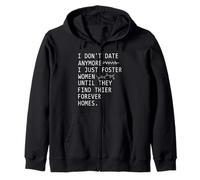 Non esco più con Qualcuno, Faccio affidamento sulle Donne finché Non Lo Trovano Felpa con Cappuccio