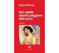 Non esiste diavolo peggiore dell'uomo