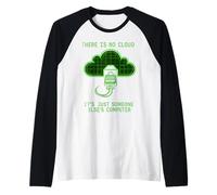 Non Esiste Un Cloud di qualcun Altro Computer IT Sysadmin Maglia con Maniche Raglan