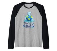 Non Esiste Un Pianeta B, consapevolezza Ambientale Maglia con Maniche Raglan
