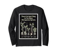 Non Esiste Una Cosa Come troppi germogli di microgreens Maglia a Manica