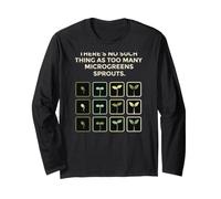 Non Esiste Una Cosa Come troppi germogli di microgreens Maglia a Manica