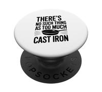 Non esiste una cosa come troppo cottura in ghisa PopSockets PopGrip Adesivo