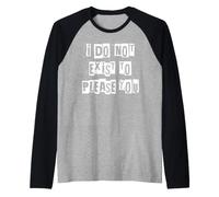 Non esisto per farti Piacere Maglia con Maniche Raglan