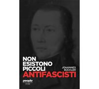Non esistono piccoli antifascisti [Paperback] Bückler, Johannes