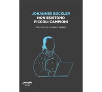 Non esistono piccoli campioni - Bückler Johannes