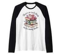 Non esistono troppi Libri Che leggono Una Donna Maglia con Maniche Raglan