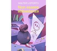 Non essere abbastanza