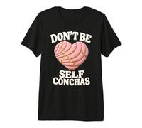 Non Essere Auto Conchas Pan Dulce Messicano Latina Mujer Concha Maglietta Premium