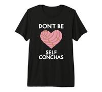 Non Essere Auto Conchas Pan Dulce Messicano Latina Mujer Concha Maglietta Premium