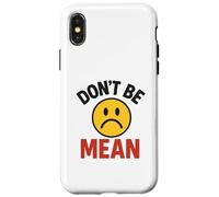 Non essere cattivo faccia accigliata Custodia per iPhone X/XS