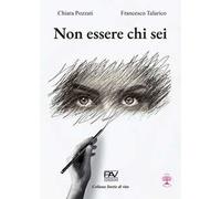 Non essere chi sei