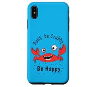 Non essere Crabby, Sii felice - Divertenti vibrazioni estive sulla spiaggia del granchio Custodia per iPhone XS Max