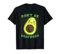 Non Essere guacward Divertente Avocado Gioco di Parole Umorismo Maglietta