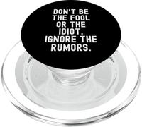 non essere lo sciocco o l'idiota ignora le voci Saggezza PopSockets PopGrip per MagSafe