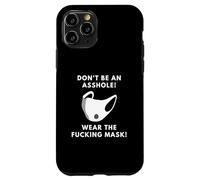 Non essere un buco del culo indossare la maschera del cazzo per adulti scherzo Custodia per iPhone 11 Pro