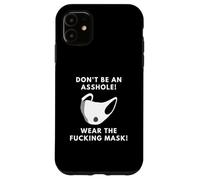 Non essere un buco del culo indossare la maschera del cazzo per adulti scherzo Custodia per iPhone 11
