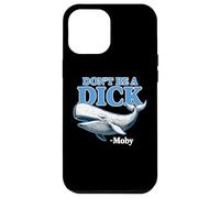 Non essere un cazzo - Moby Divertente Custodia per iPhone 12 Pro Max