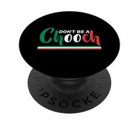 Non essere un Chooch PopSockets PopGrip Adesivo