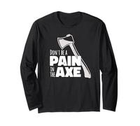 Non Essere Un Dolore NELL'ASCIA Lanciando Meme Maglia a Manica