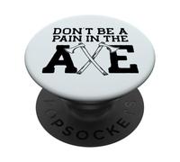 NON ESSERE UN DOLORE NELL'ASCIA Lanciando Meme PopSockets PopGrip Adesivo